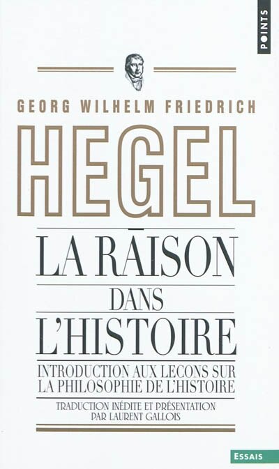 Front cover_La raison dans l'histoire : introduction aux Leçons sur la philosophie de l'histoire du monde