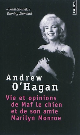 Vie et opinions de Maf le chien et de son amie Marilyn Monroe