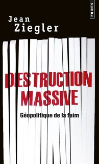 Couverture_Destruction massive : géopolitique de la faim