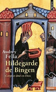 Couverture_Hildegarde de Bingen : corps et âme en Dieu