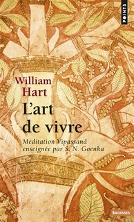 Front cover_L'art de vivre : méditation Vipassana enseignée par S.N. Goenka