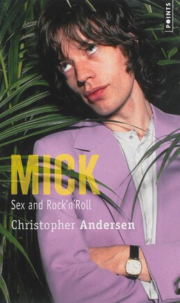 Mick: sex and rock'n'roll