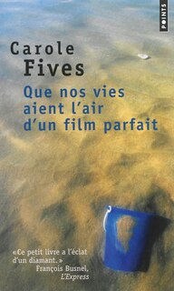 Couverture_Que nos vies aient l'air d'un film parfait