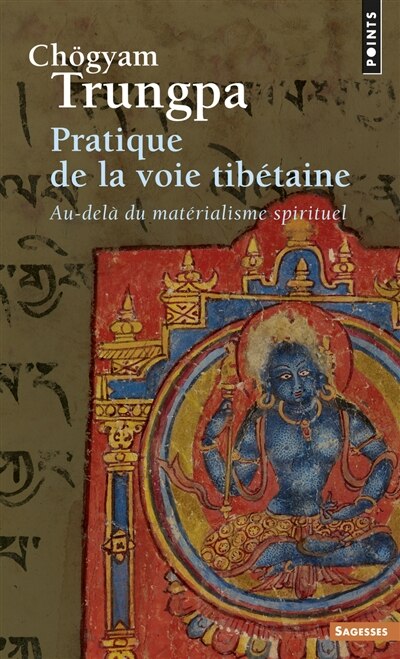 Couverture_Pratique de la voie tibétaine : au-delà du matérialisme spirituel