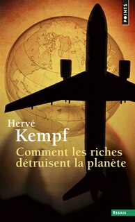 Front cover_Comment les riches détruisent la planète [nouvelle édition]