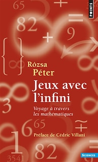 Couverture_Jeux avec l'infini : voyage à travers les mathématiques
