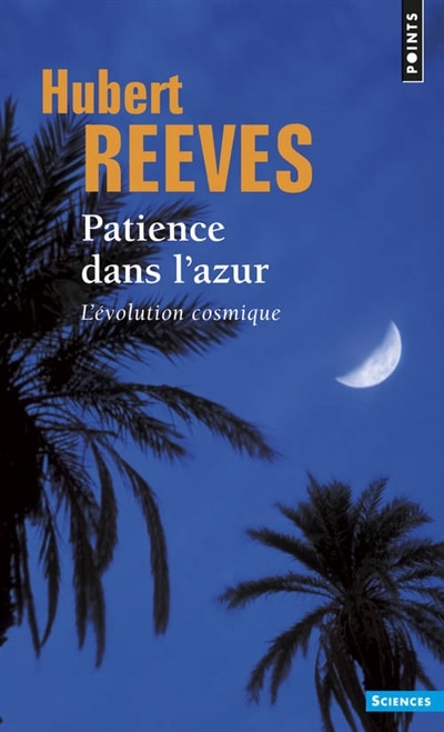 Patience dans l'azur: l'évolution cosmique