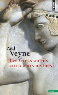 Couverture_Les Grecs ont-ils cru à leurs mythes ? : essai sur l'imagination constituante