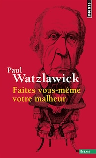 Front cover_Faites vous-m&ecirc;me votre malheur