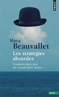 Front cover_Les stratégies absurdes : comment faire pire en croyant faire mieux