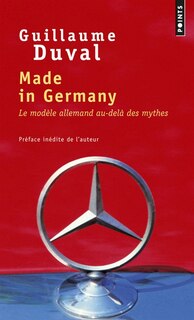Couverture_Made in Germany : le modèle allemand au-delà des mythes