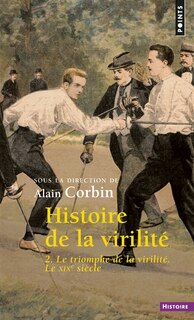 Couverture_Histoire de la virilité, Vol. 2. Le triomphe de la virilité : le XIXe siècle