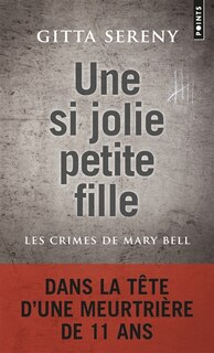 Couverture_Une si jolie petite fille : les crimes de Mary Bell