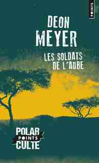 Les soldats de l'aube de Deon Meyer