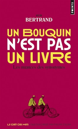 Un bouquin n'est pas un livre: les nuances des synonymes