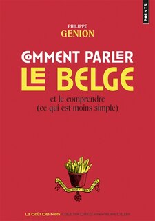 Front cover_Comment parler le belge et le comprendre (ce qui est moins simple)