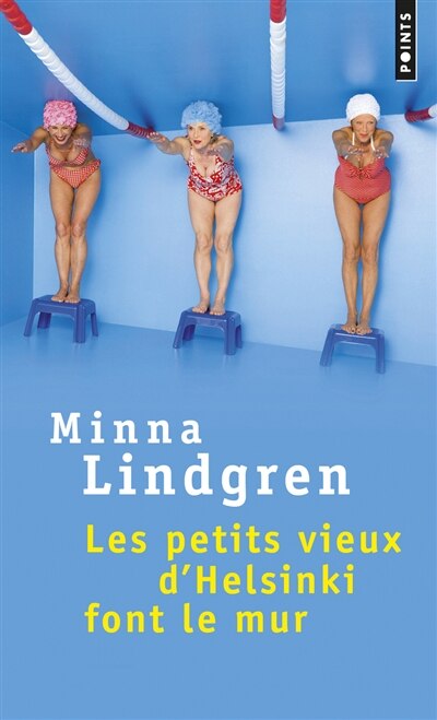 Front cover_Les petits vieux d'Helsinki font le mur