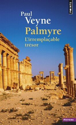 Palmyre l'irremplaçable trésor