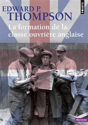 La formation de la classe ouvrière anglaise