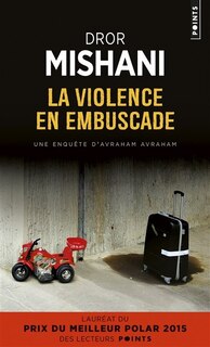 Front cover_La violence en embuscade : une enquête d'Avraham Avraham