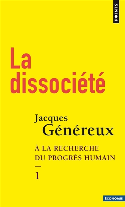 Dissociété (La): À la recherche du progrès humain, t. 01