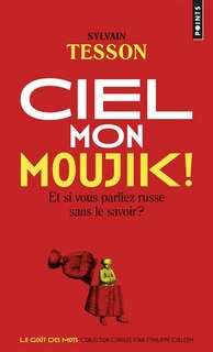 Couverture_Ciel mon moujik! [nouvelle édition]