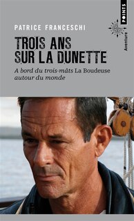 Front cover_Trois ans sur la dunette : à bord du trois-mâts La Boudeuse autour du monde