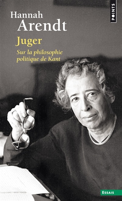 Front cover_Juger : sur la philosophie politique de Kant : suivi de deux essais interprétatifs