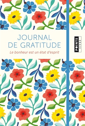 Journal de gratitude: le bonheur est un état d'esprit