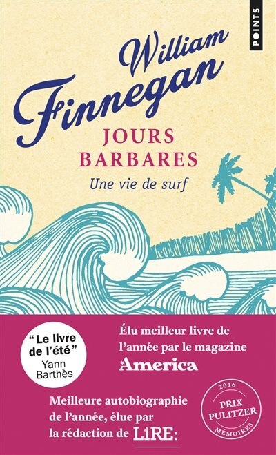 Jours barbares: une vie de surf