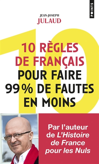 10 règles de français pour faire 99 % de fautes en moins