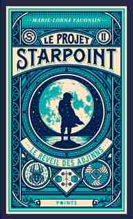 Le projet Starpoint Tome 2 Le réveil des Adjinns de Marie-lorna Vaconsin