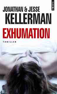 EXHUMATION de Jesse Kellerman