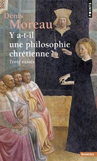 Couverture_Y a-t-il une philosophie chrétienne ?