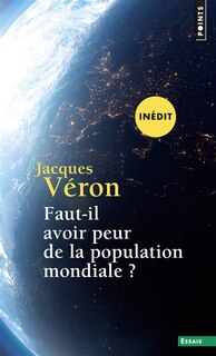 Couverture_FAUT-IL AVOIR PEUR DE LA POPULATION MONDIALE ?