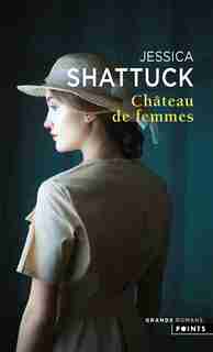 CHATEAU DE FEMMES de Jessica Shattuck
