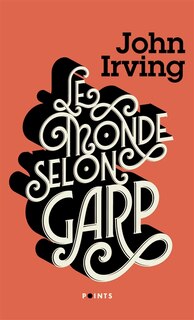 Couverture_LE MONDE SELON GARP