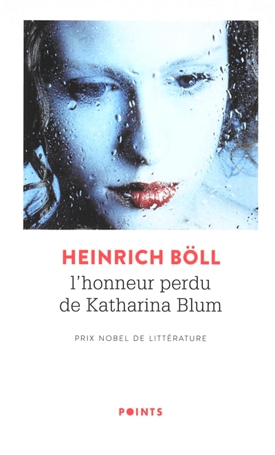 Front cover_L' honneur perdu de Katharina Blum ou Comment peut naître la violence et où elle peut conduire