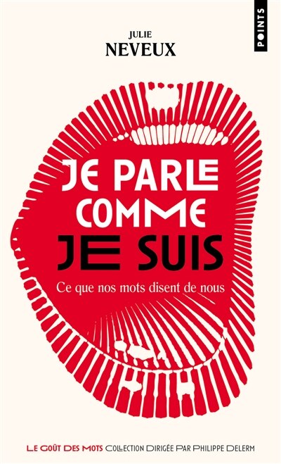Couverture_Je parle comme je suis : ce que nos mots disent de nous : enquête linguistique sur le XXIe siècle