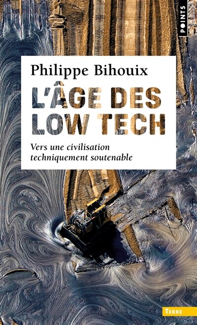 Couverture_L'âge des low tech : vers une civilisation techniquement soutenable