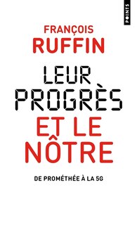Front cover_Leur progrès et le nôtre : de Prométhée à la 5G