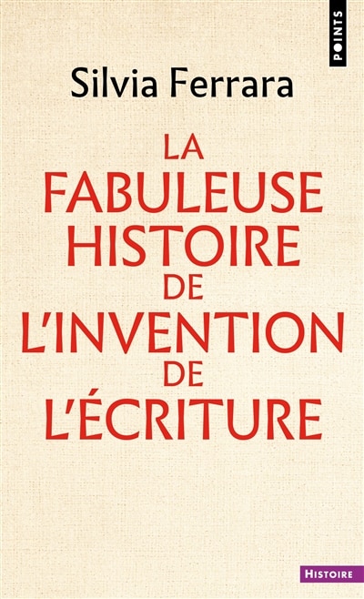 Front cover_La fabuleuse histoire de l'invention de l'écriture