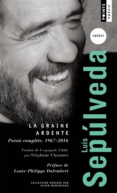 La graine ardente: poésie complète (1967-2016)