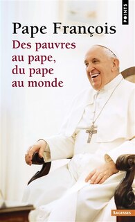 Front cover_Des pauvres au pape, du pape au monde : dialogue