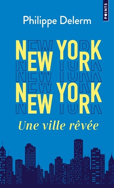 Couverture_New York, New York : une ville rêvée