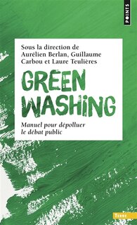 Front cover_Greenwashing : manuel pour dépolluer le débat public