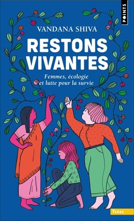 Restons vivantes: femmes, écologie et lutte pour la survie