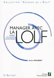 Front cover_Manager avec la LOLF : pratiques de la nouvelle gestion publique