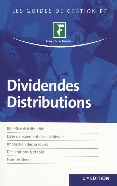 Couverture_Dividendes, distributions : bénéfice distribuable, date de paiement des dividendes, imposition des associés, déclarations à établir, non-résidents
