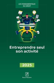 Couverture_Entreprendre seul son activité : 2025